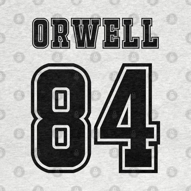 Orwell 84 by NotoriousMedia